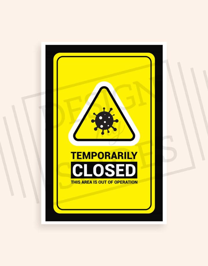 safety signage warning - temporary area closed warning sign